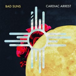 bad-suns-cardiac-arrest